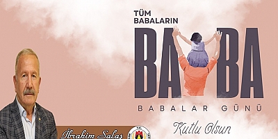 BABALAR GÜNÜ KUTLU OLSUN..