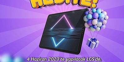 LGS’DE NEVŞEHİR’DE İLK 50 DERECEYE GİRECEK ÖĞRENCİLERE TABLET HEDİYE EDİLECEK